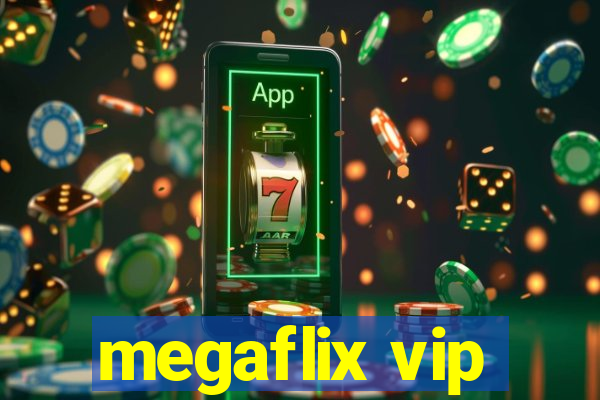 megaflix vip